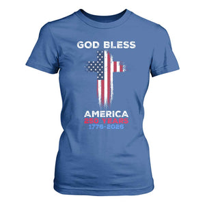 God Bless America 250 Years 1776-2026 T Shirt For Women Christian Cross Flag TS14 Royal Blue Print Your Wear
