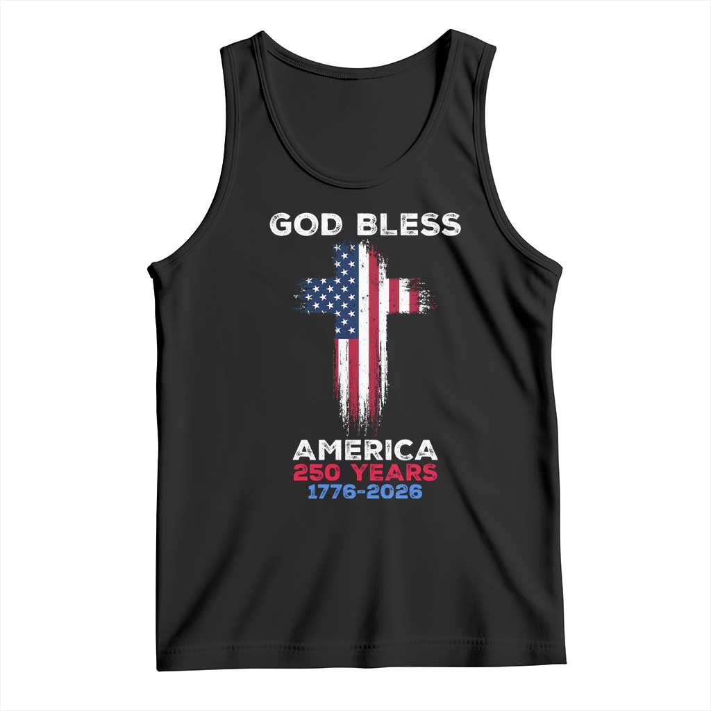 God Bless America 250 Years 1776-2026 Tank Top Christian Cross Flag TS14 Black Print Your Wear