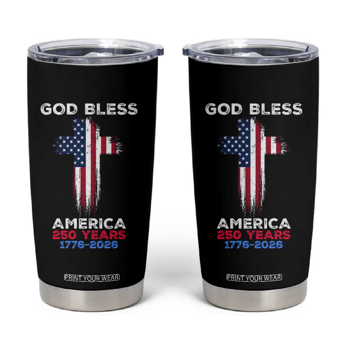 God Bless America 250 Years 1776-2026 Tumbler Cup Christian Cross Flag TS14 Black Print Your Wear