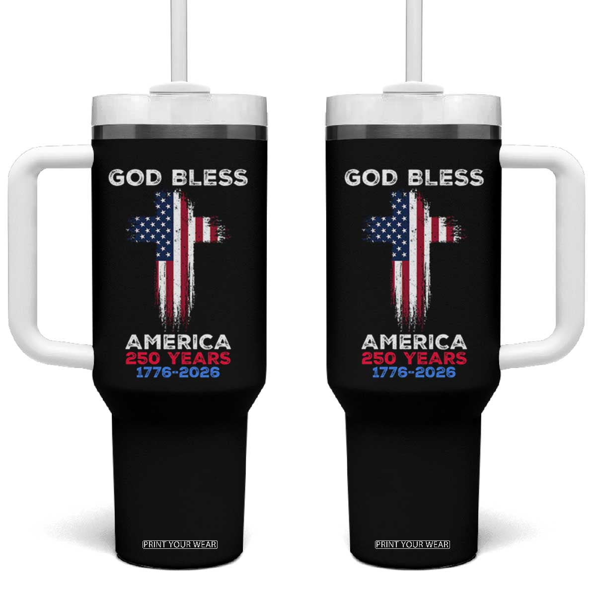 God Bless America 250 Years 1776-2026 Tumbler With Handle Christian Cross Flag TS14 One Size: 40 oz Black Print Your Wear