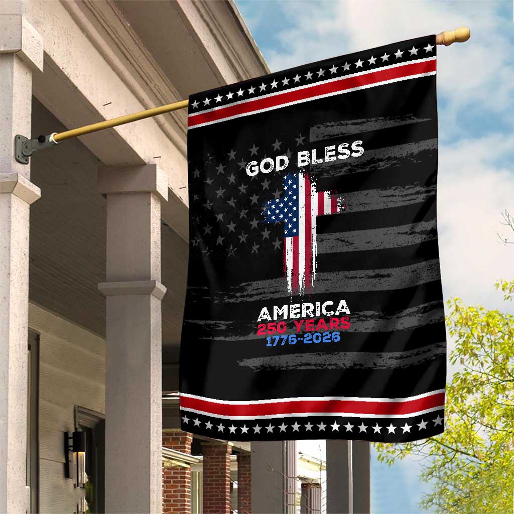 God Bless America 250 Years 1776-2026 Patriotic Garden Flag Christian Cross Flag TS14 Distressed Black Red Print Your Wear
