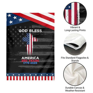 God Bless America 250 Years 1776-2026 Patriotic Garden Flag Christian Cross Flag TS14 Print Your Wear