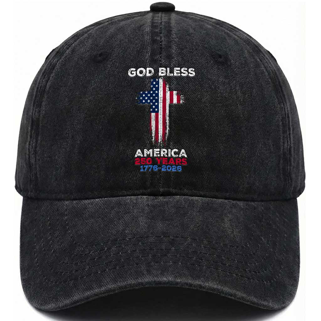 God Bless America 250 Years 1776-2026 Washed Cotton Baseball Cap Christian Cross Flag TS14 Print Your Wear