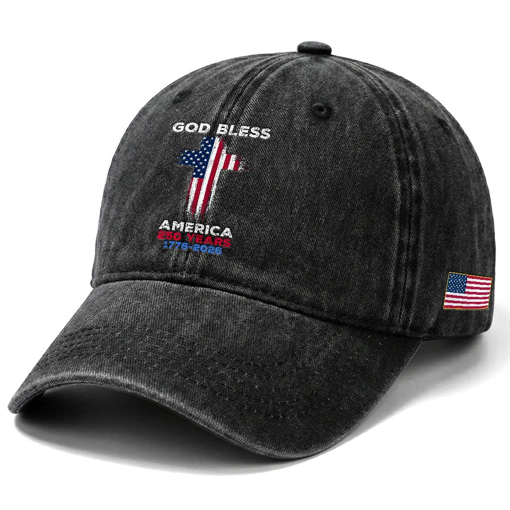 God Bless America 250 Years 1776-2026 Washed Cotton Baseball Cap Christian Cross Flag TS14 Print Your Wear