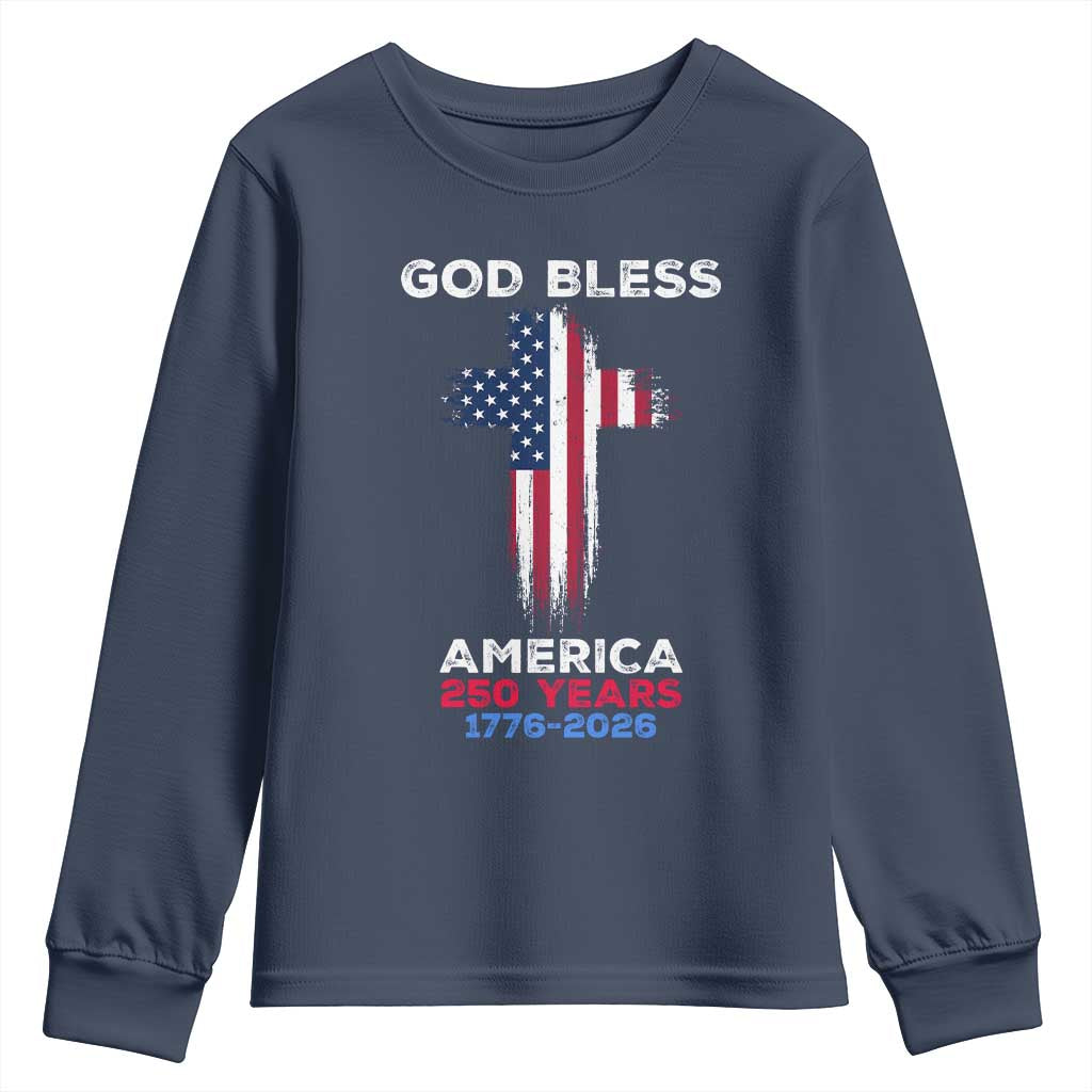 God Bless America 250 Years 1776-2026 Youth Sweatshirt Christian Cross Flag TS14 Navy Print Your Wear