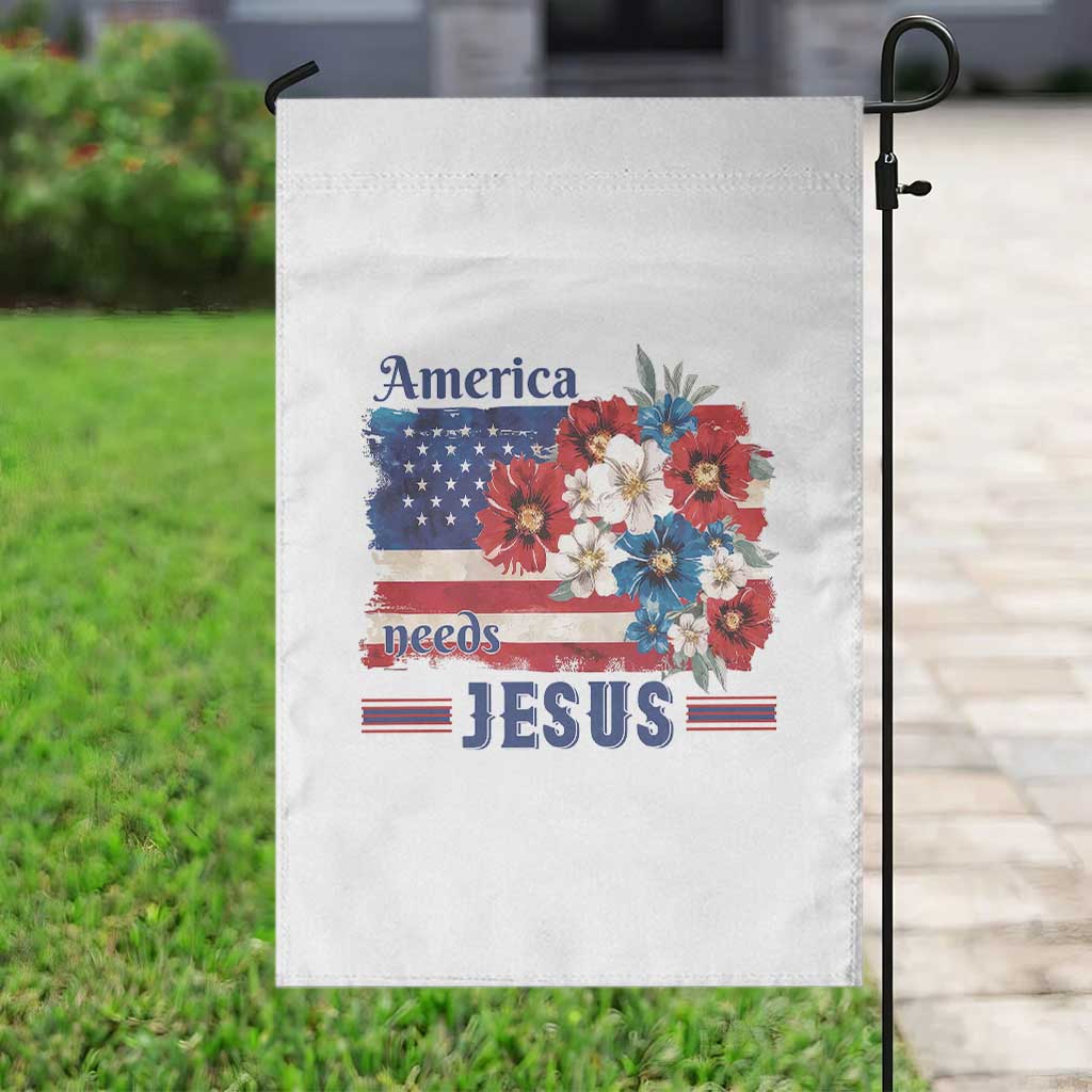 America Needs Jesus Garden Flag Christian Floral US Flag 4th of July TS14 Print Your Wear