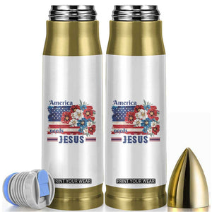 America Needs Jesus Bullet Tumbler Christian Floral US Flag 4th of July TS14 White Print Your Wear