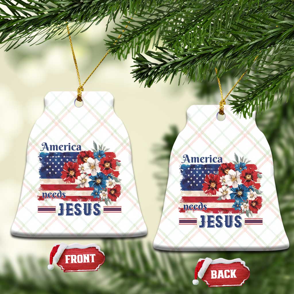 America Needs Jesus Ceramic Ornament Christian Floral US Flag 4th of July TS14 Print Your Wear