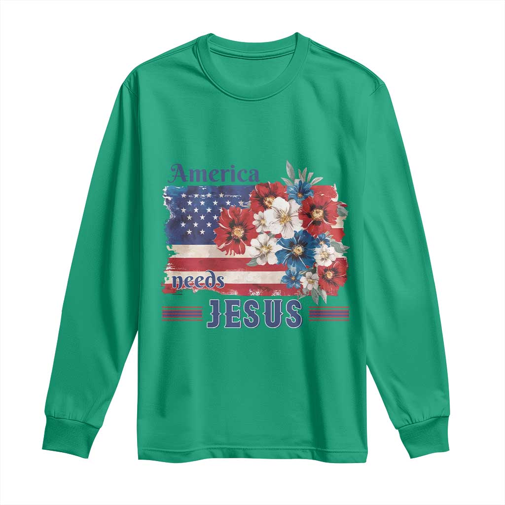America Needs Jesus Long Sleeve Shirt Christian Floral US Flag 4th of July TS14 Irish Green Print Your Wear