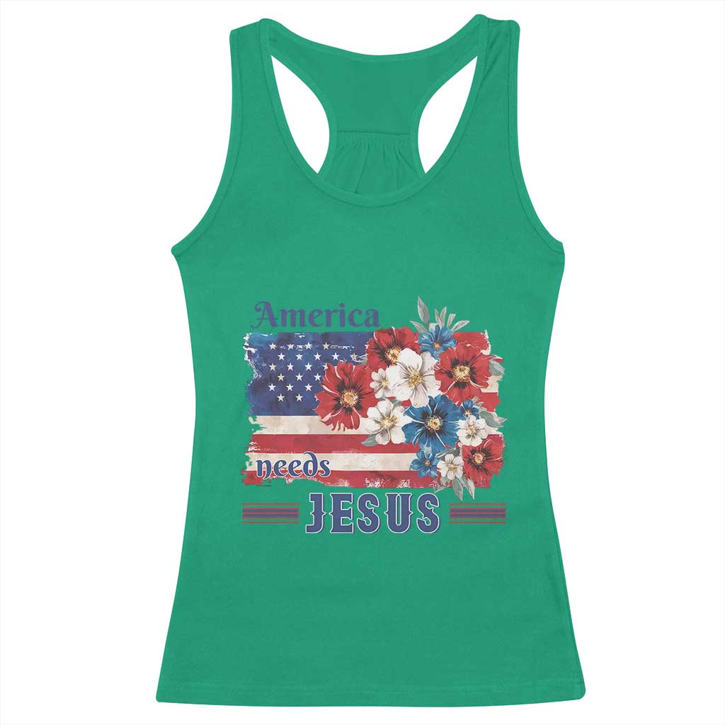 America Needs Jesus Racerback Tank Top Christian Floral US Flag 4th of July TS14 Irish Green Print Your Wear