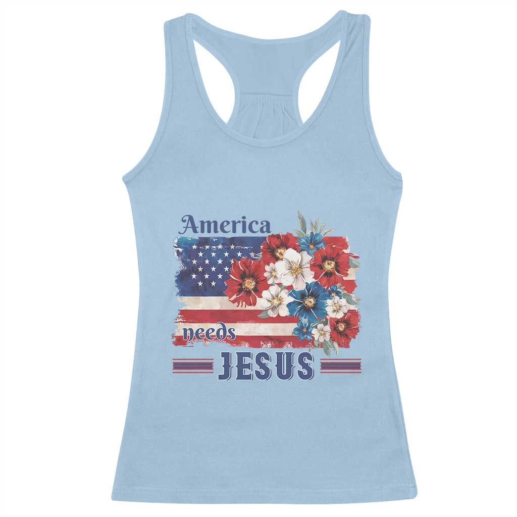 America Needs Jesus Racerback Tank Top Christian Floral US Flag 4th of July TS14 Light Blue Print Your Wear