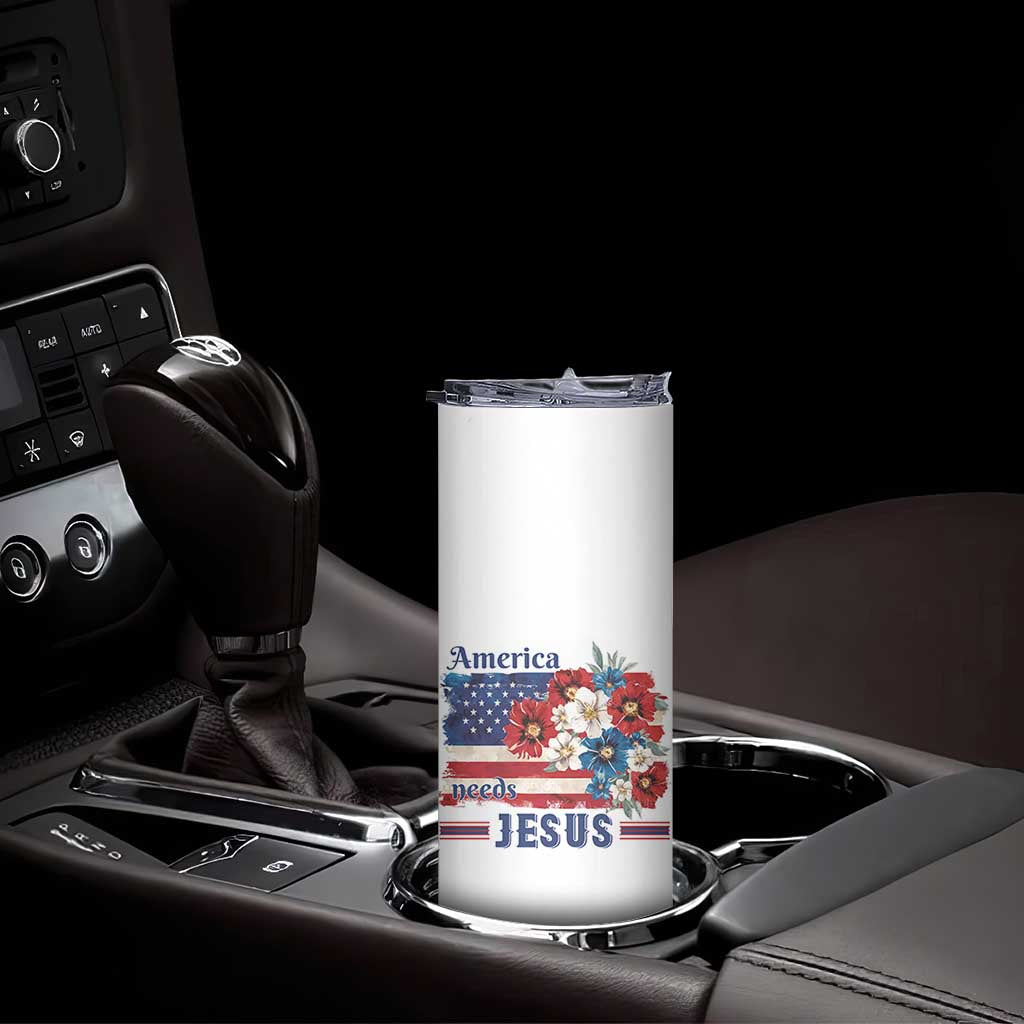 America Needs Jesus Skinny Tumbler Christian Floral US Flag 4th of July TS14 Print Your Wear