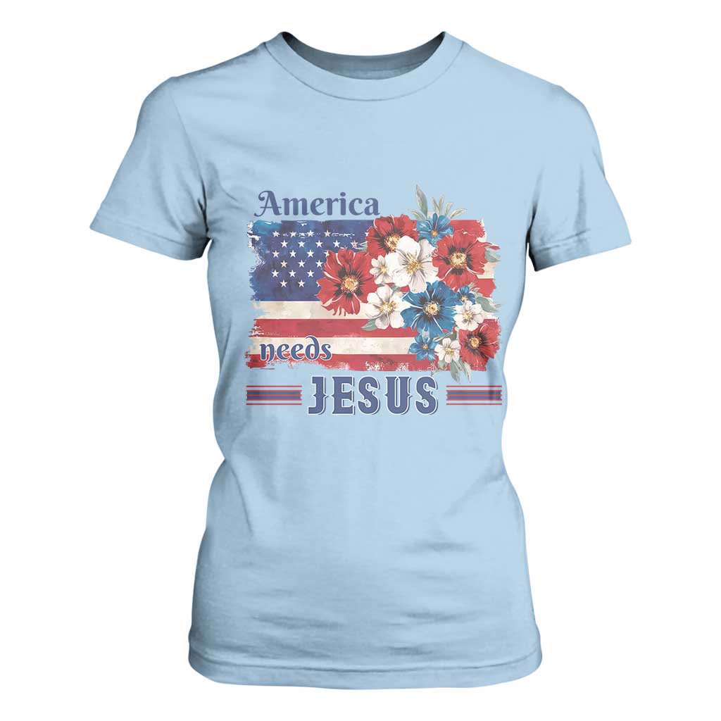 America Needs Jesus T Shirt For Women Christian Floral US Flag 4th of July TS14 Light Blue Print Your Wear