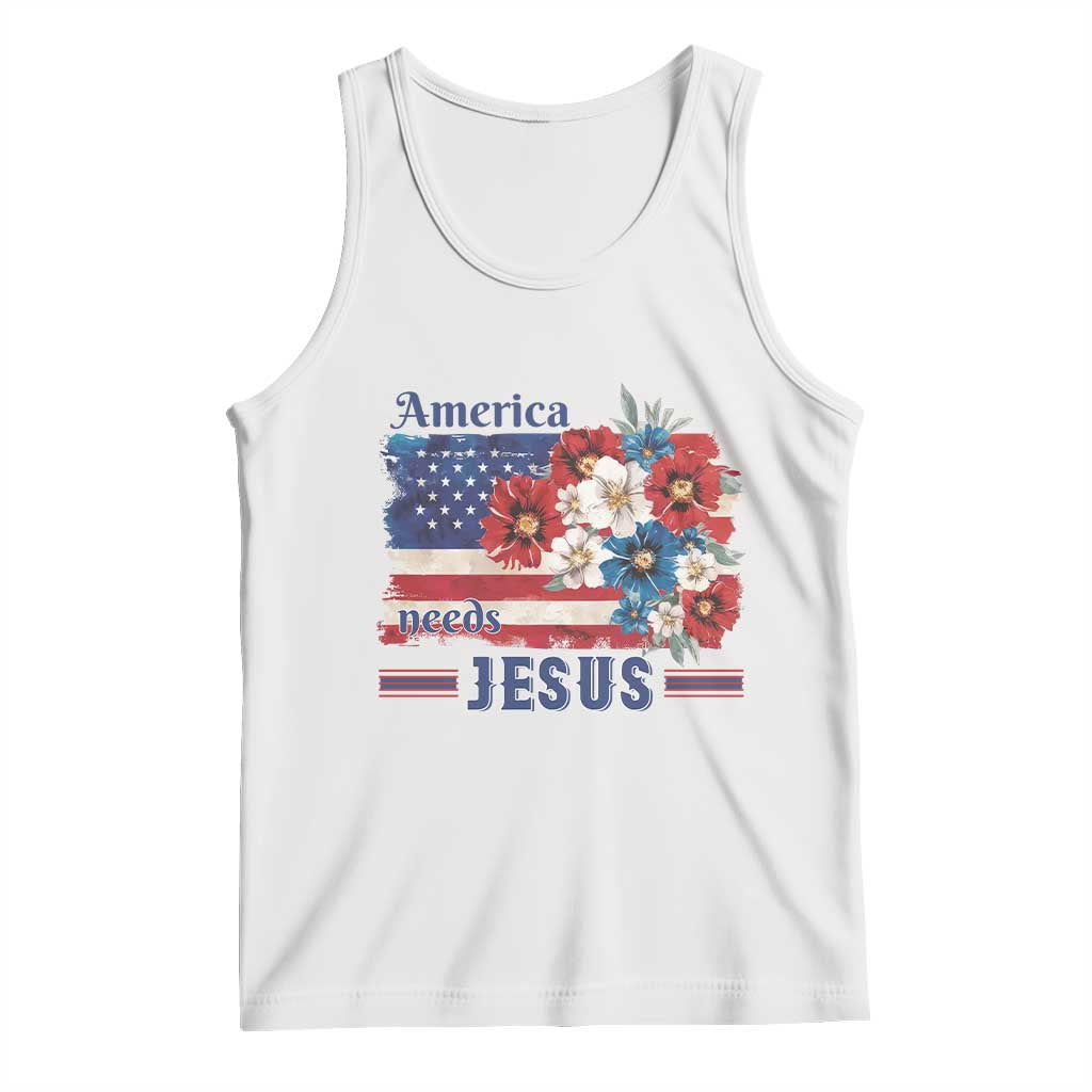 America Needs Jesus Tank Top Christian Floral US Flag 4th of July TS14 White Print Your Wear
