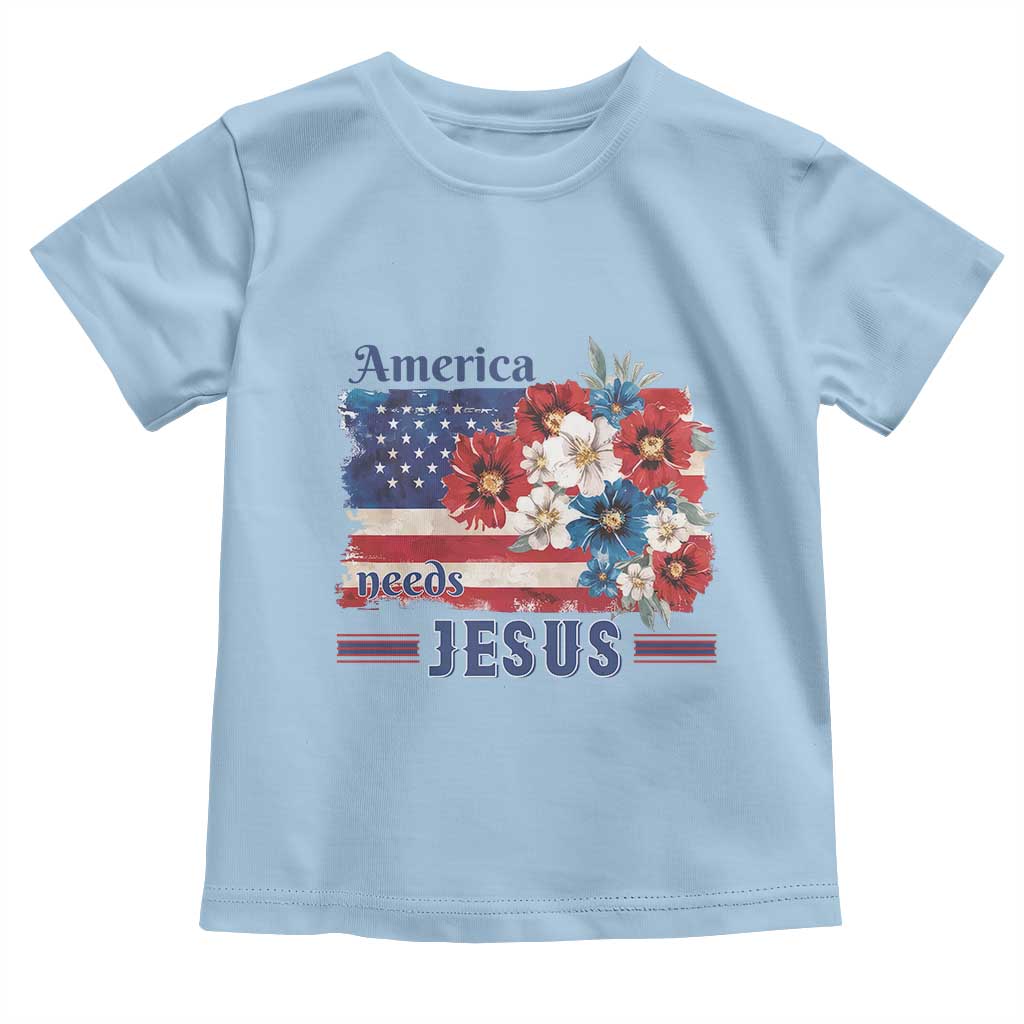 America Needs Jesus Toddler T Shirt Christian Floral US Flag 4th of July TS14 Light Blue Print Your Wear