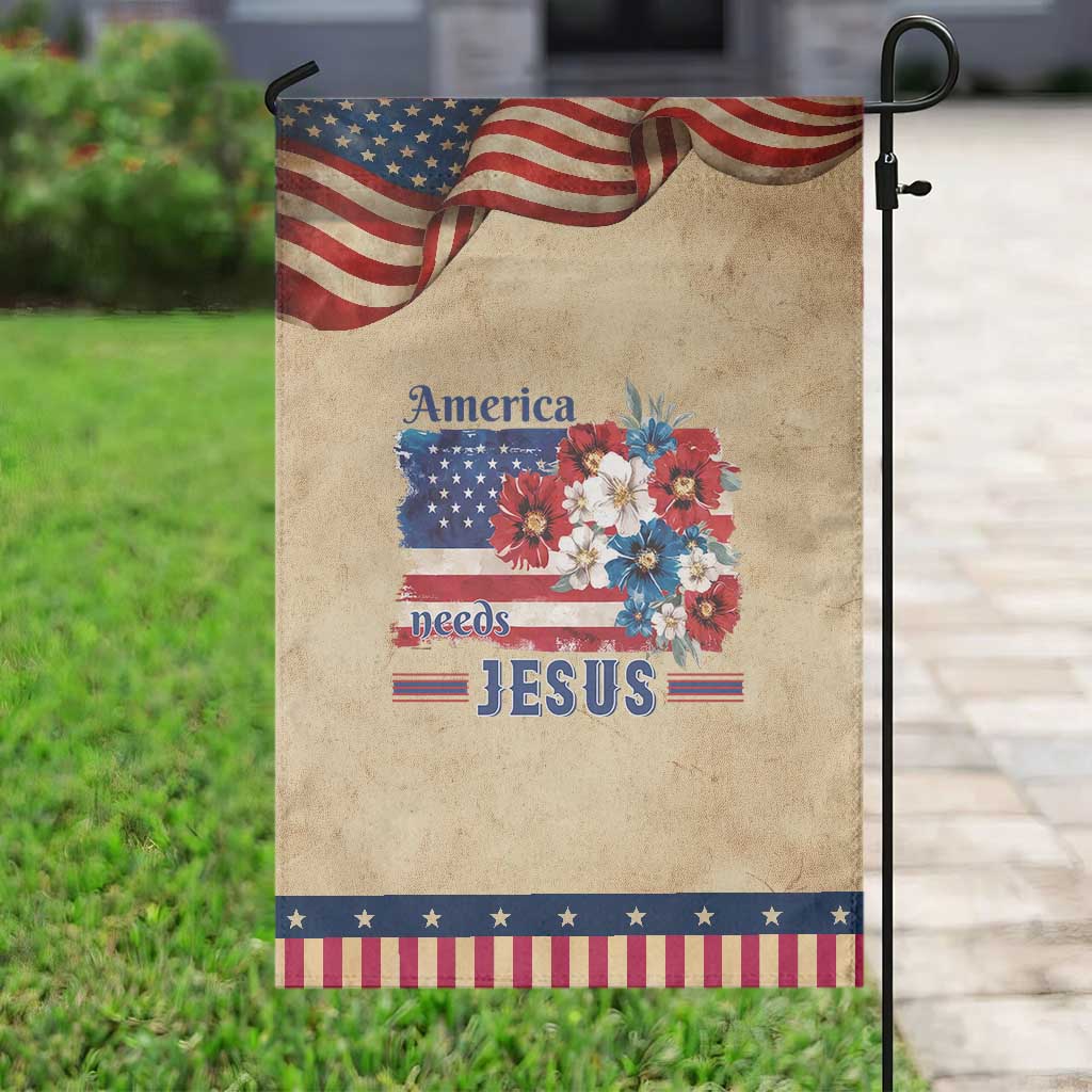 America Needs Jesus Patriotic Garden Flag Christian Floral US Flag 4th of July TS14 Vintage Rustic Tan Navy Print Your Wear
