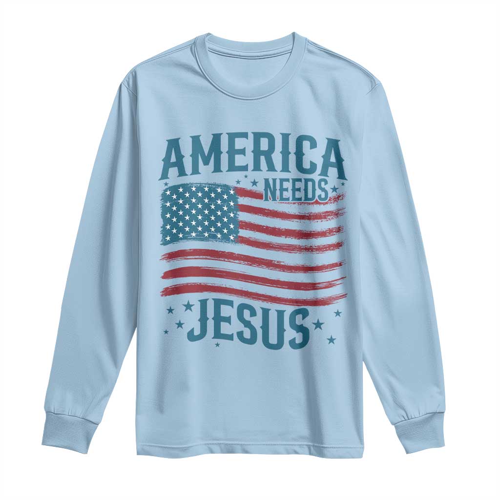 America Needs Jesus Long Sleeve Shirt 4th of July Christian TS14 Light Blue Print Your Wear