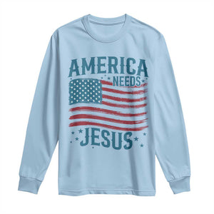 America Needs Jesus Long Sleeve Shirt 4th of July Christian TS14 Light Blue Print Your Wear