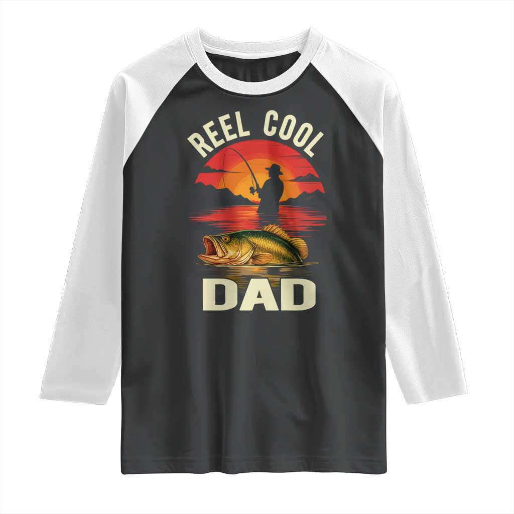 Funny Fishing Dad Raglan Shirt Reel Cool Dad TS14 Black White Print Your Wear