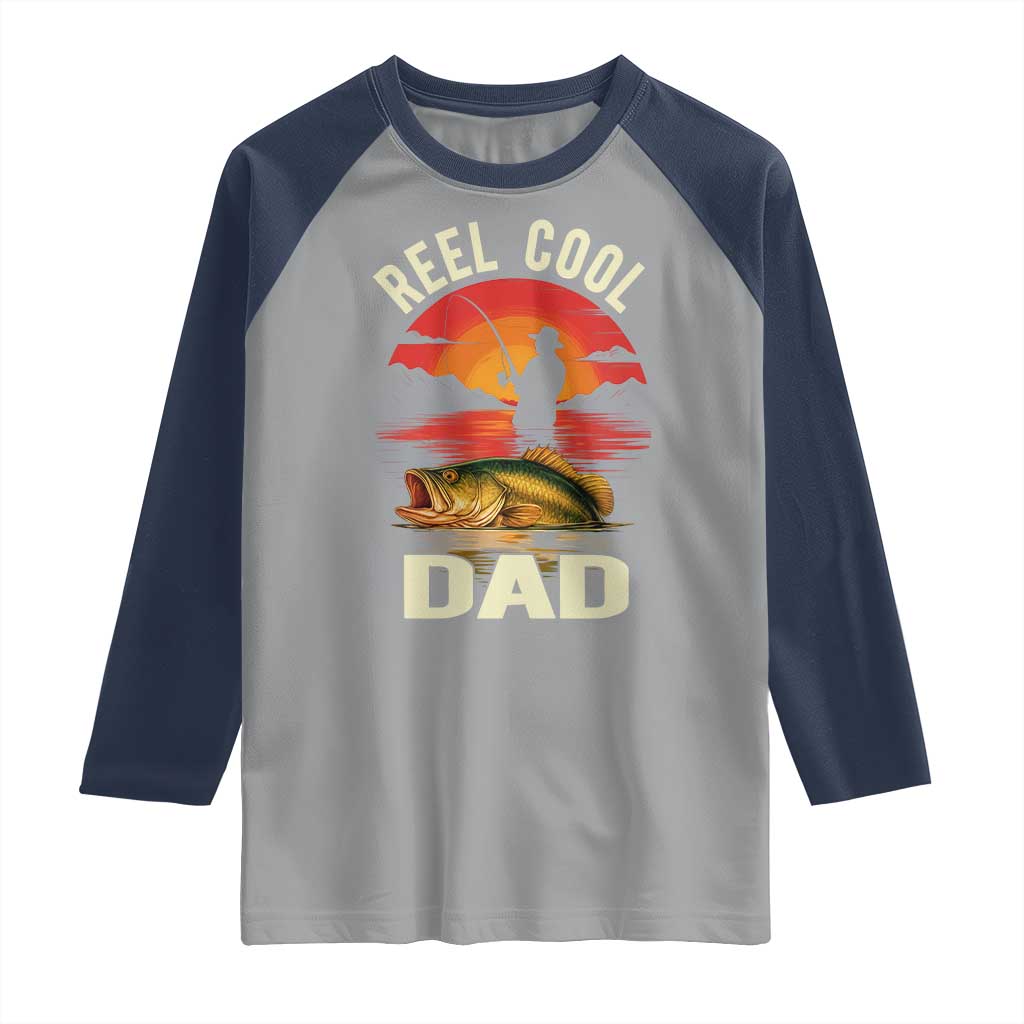 Funny Fishing Dad Raglan Shirt Reel Cool Dad TS14 Sport Gray Navy Print Your Wear