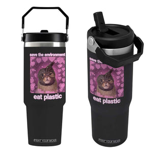 Save The Environment Eat Plastic Flip Straw Tumbler Funny Cute Cat Meme TS14 One Size: 30 oz Black Print Your Wear