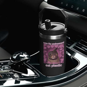Save The Environment Eat Plastic Flip Straw Tumbler Funny Cute Cat Meme TS14 Print Your Wear