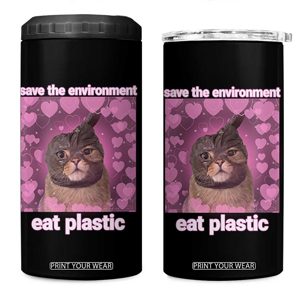 Save The Environment Eat Plastic 4 in 1 Can Cooler Tumbler Funny Cute Cat Meme TS14 One Size: 16 oz Black Print Your Wear