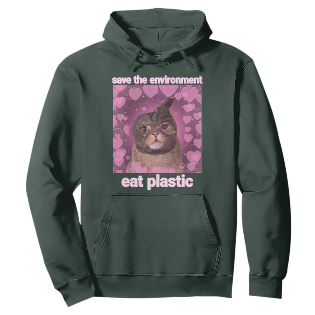Save The Environment Eat Plastic Hoodie Funny Cute Cat Meme TS14 Dark Forest Green Print Your Wear