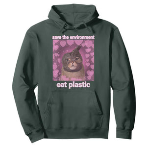 Save The Environment Eat Plastic Hoodie Funny Cute Cat Meme TS14 Dark Forest Green Print Your Wear