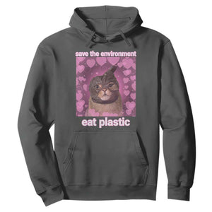 Save The Environment Eat Plastic Hoodie Funny Cute Cat Meme TS14 Dark Heather Print Your Wear