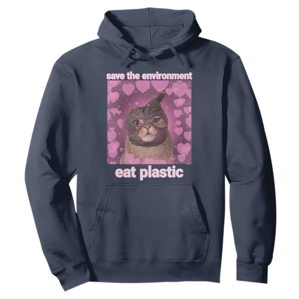 Save The Environment Eat Plastic Hoodie Funny Cute Cat Meme TS14 Navy Print Your Wear
