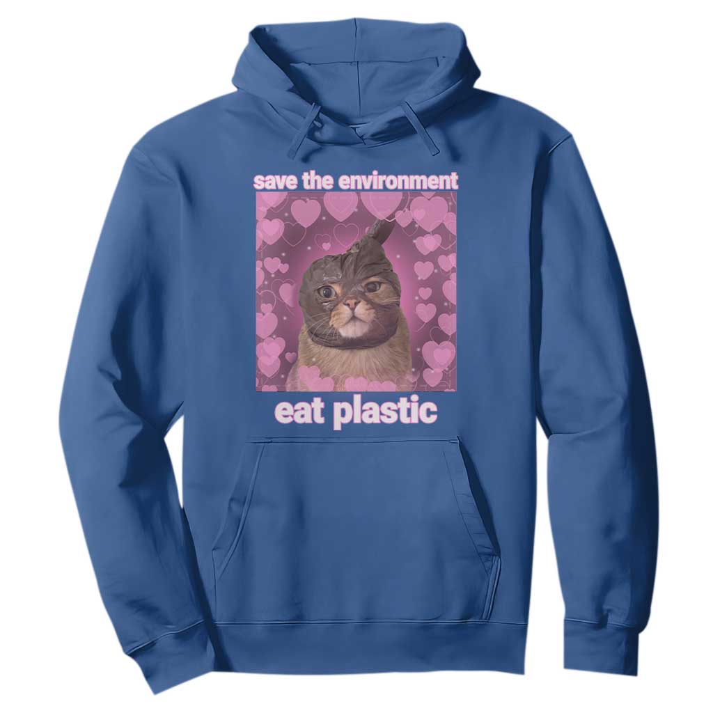 Save The Environment Eat Plastic Hoodie Funny Cute Cat Meme TS14 Royal Blue Print Your Wear