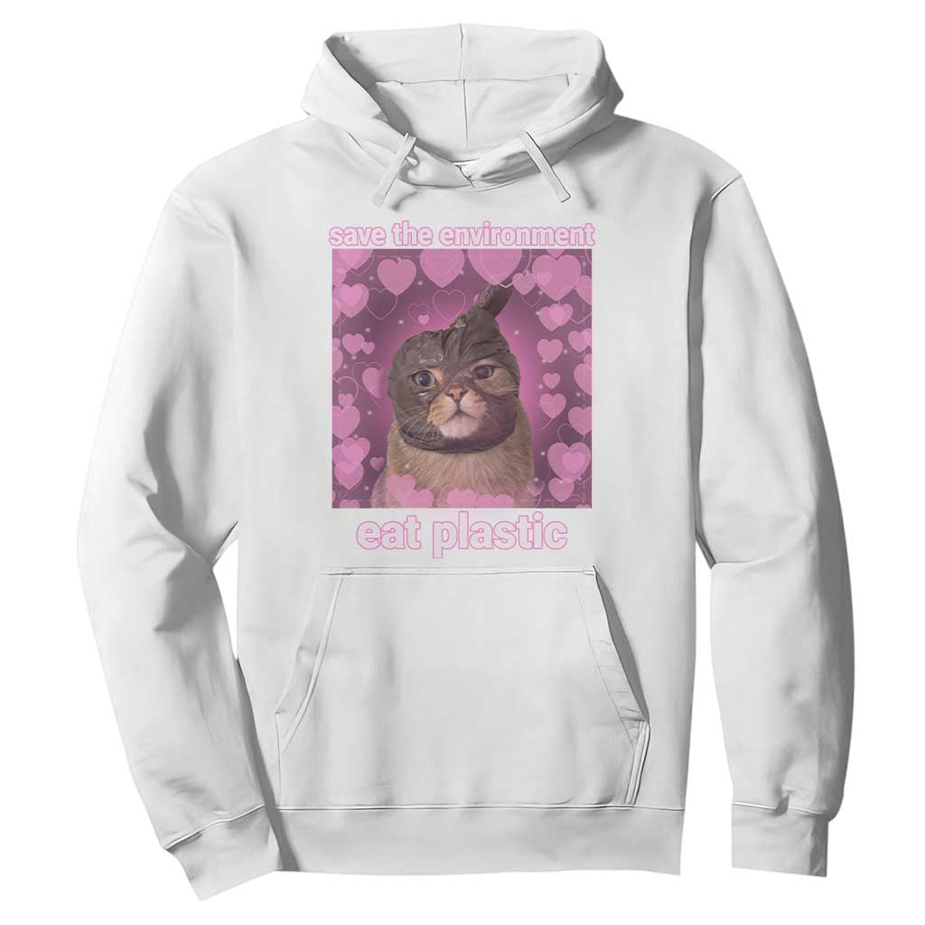 Save The Environment Eat Plastic Hoodie Funny Cute Cat Meme TS14 White Print Your Wear