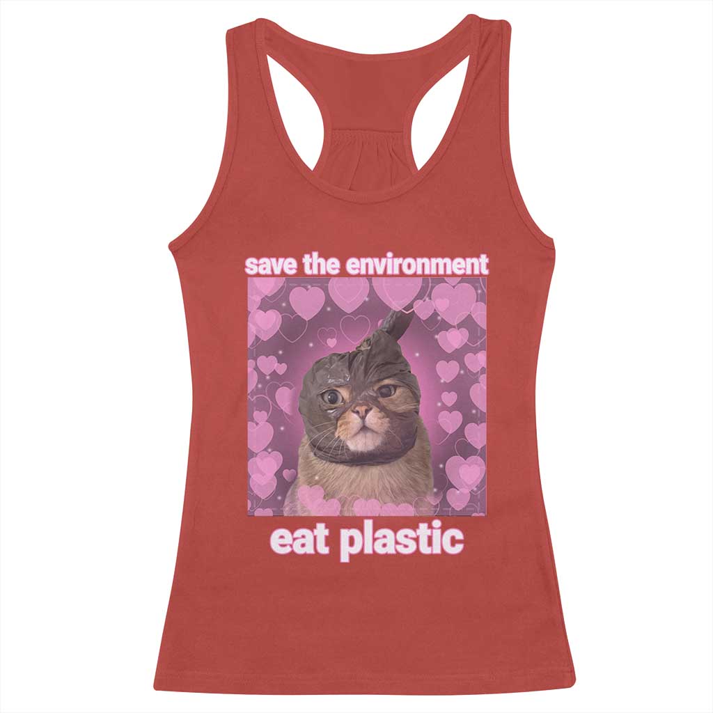 Save The Environment Eat Plastic Racerback Tank Top Funny Cute Cat Meme TS14 Red Print Your Wear