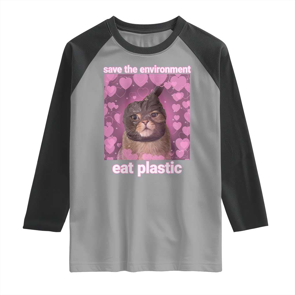 Save The Environment Eat Plastic Raglan Shirt Funny Cute Cat Meme TS14 Sport Gray Black Print Your Wear
