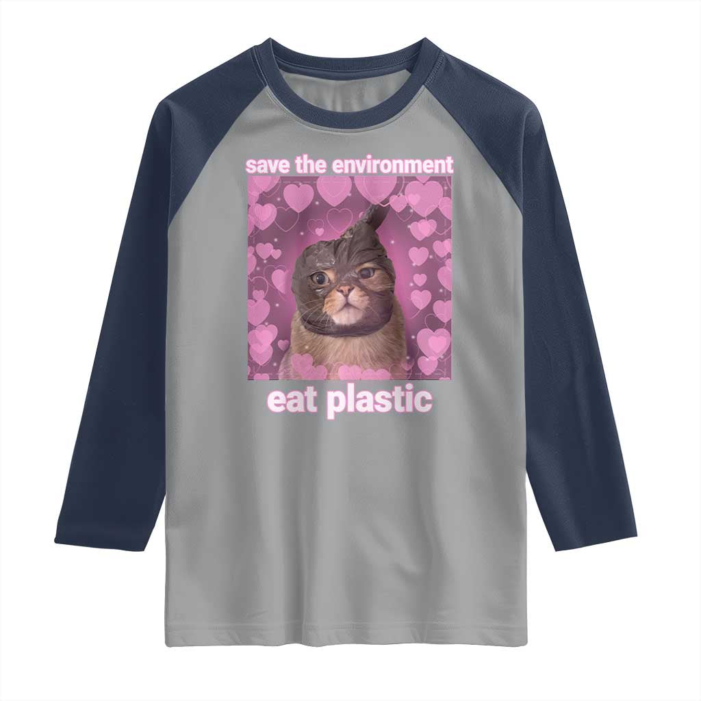 Save The Environment Eat Plastic Raglan Shirt Funny Cute Cat Meme TS14 Sport Gray Navy Print Your Wear
