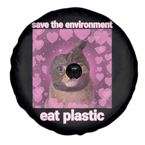 Save The Environment Eat Plastic Spare Tire Cover Funny Cute Cat Meme TS14 Print Your Wear