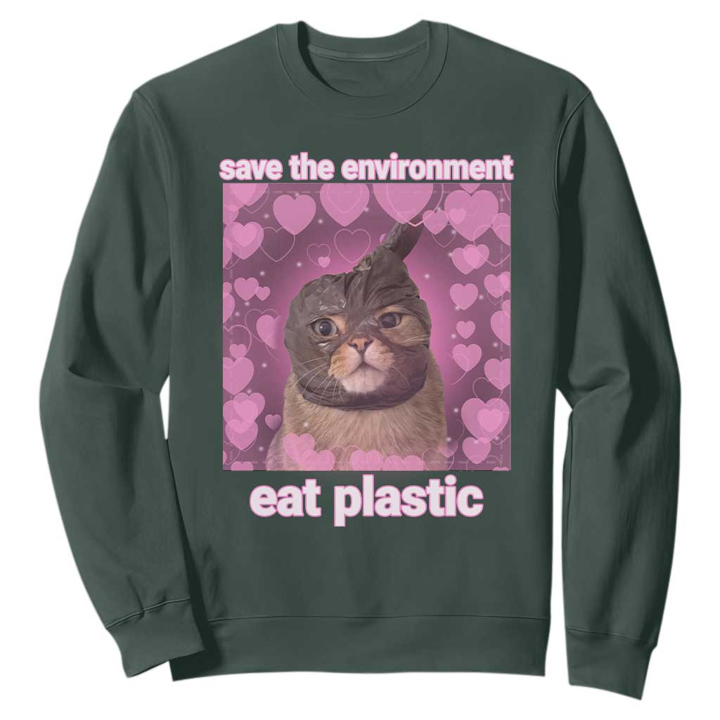 Save The Environment Eat Plastic Sweatshirt Funny Cute Cat Meme TS14 Dark Forest Green Print Your Wear