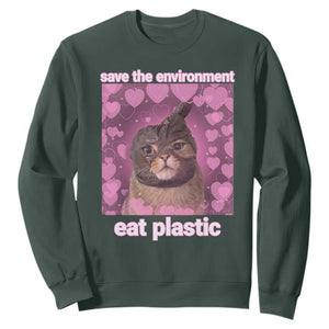Save The Environment Eat Plastic Sweatshirt Funny Cute Cat Meme TS14 Dark Forest Green Print Your Wear