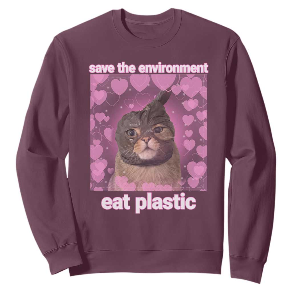 Save The Environment Eat Plastic Sweatshirt Funny Cute Cat Meme TS14 Maroon Print Your Wear