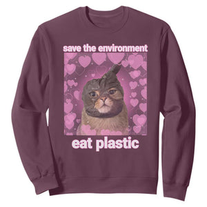 Save The Environment Eat Plastic Sweatshirt Funny Cute Cat Meme TS14 Maroon Print Your Wear