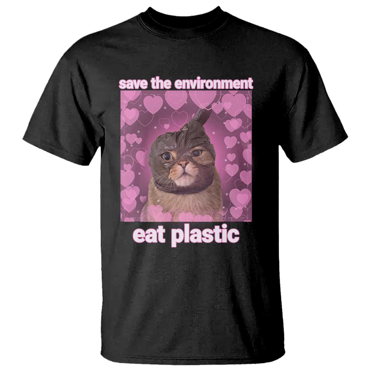 Save The Environment Eat Plastic T Shirt Funny Cute Cat Meme TS14 Black Print Your Wear