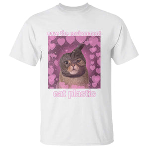 Save The Environment Eat Plastic T Shirt Funny Cute Cat Meme TS14 White Print Your Wear