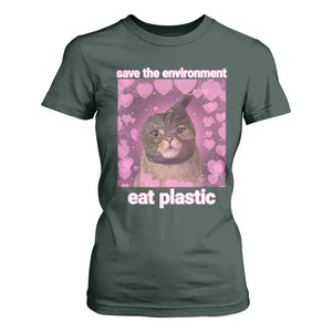 Save The Environment Eat Plastic T Shirt For Women Funny Cute Cat Meme TS14 Dark Forest Green Print Your Wear