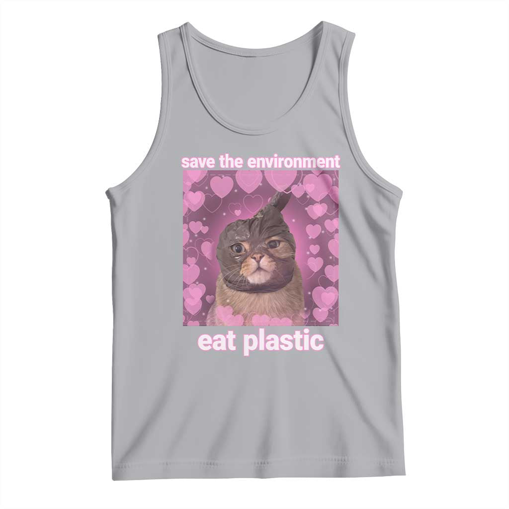 Save The Environment Eat Plastic Tank Top Funny Cute Cat Meme TS14 Athletic Heather Print Your Wear