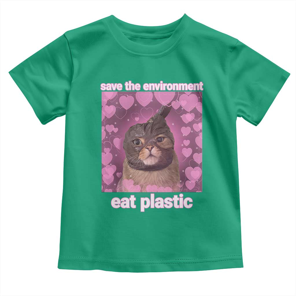 Save The Environment Eat Plastic Toddler T Shirt Funny Cute Cat Meme TS14 Irish Green Print Your Wear