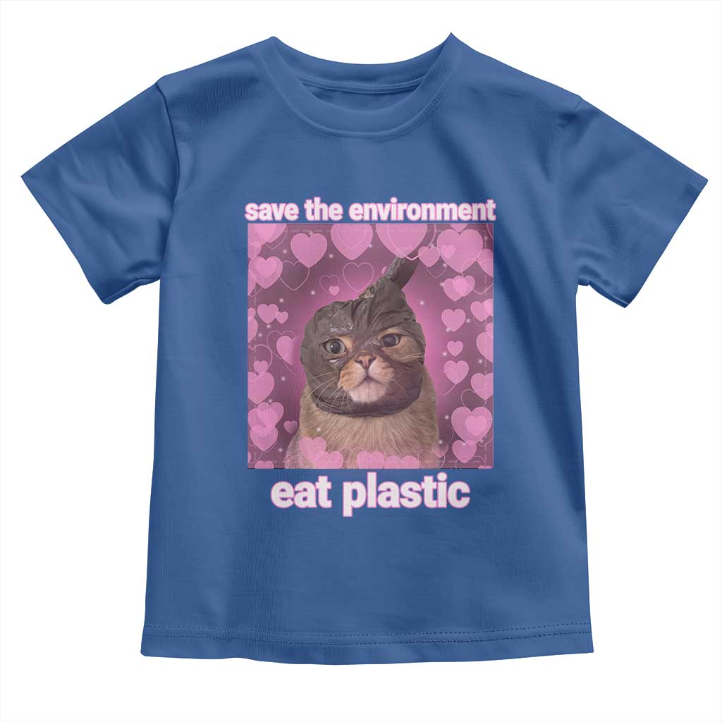 Save The Environment Eat Plastic Toddler T Shirt Funny Cute Cat Meme TS14 Royal Blue Print Your Wear