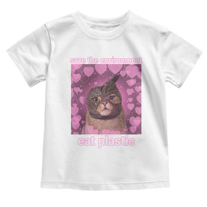 Save The Environment Eat Plastic Toddler T Shirt Funny Cute Cat Meme TS14 White Print Your Wear