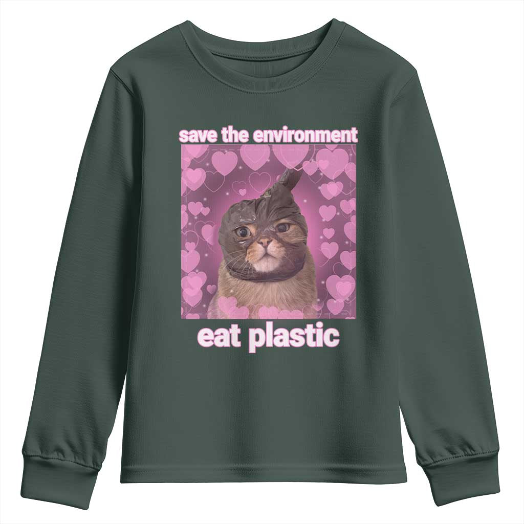 Save The Environment Eat Plastic Youth Sweatshirt Funny Cute Cat Meme TS14 Dark Forest Green Print Your Wear