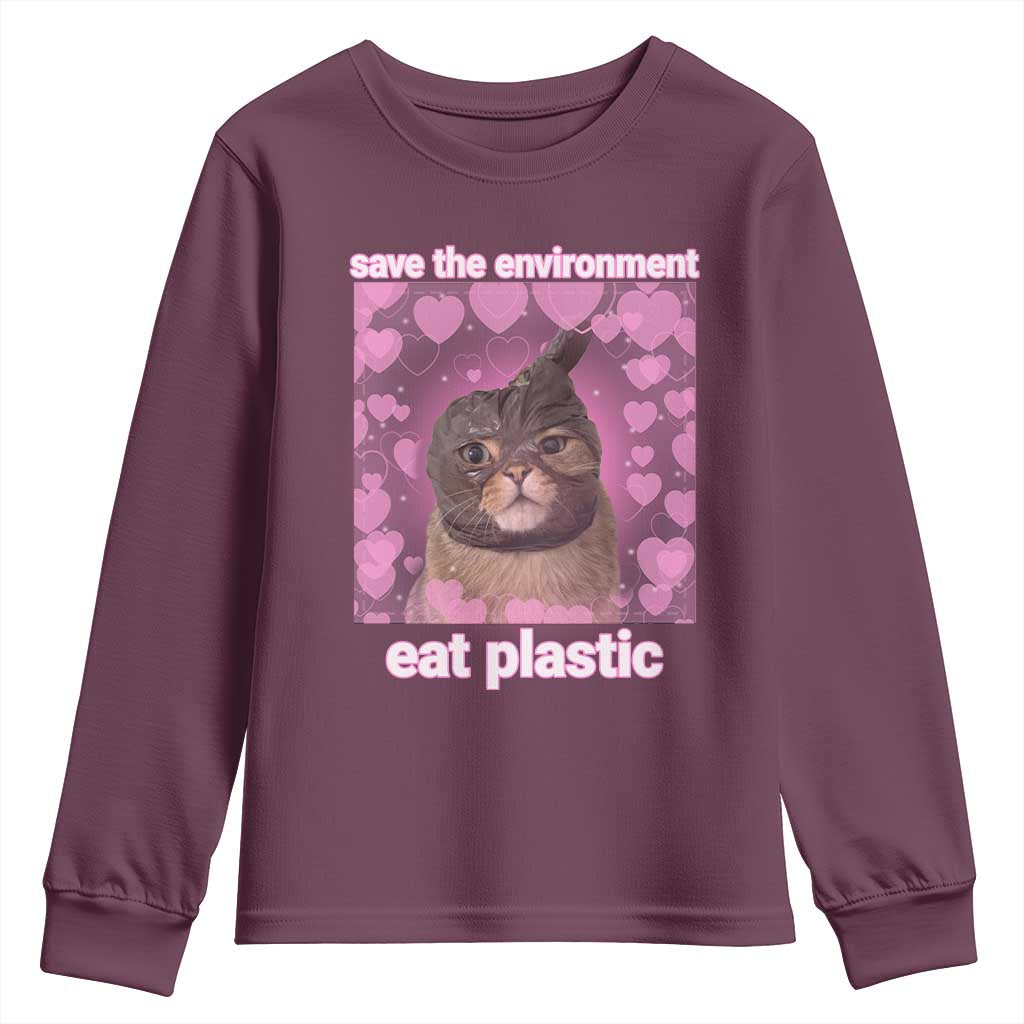 Save The Environment Eat Plastic Youth Sweatshirt Funny Cute Cat Meme TS14 Maroon Print Your Wear